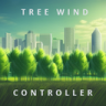 Tree Wind Controller 树木风力控制器